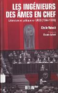 Les  ingénieurs des âmes en chef : littérature et politique en URSS, 1944-1986