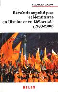 Révolutions politiques et identitaires en Ukraine et en Biélorussie : 1988-2008