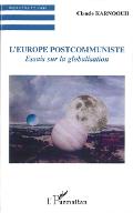 L'Europe postcommuniste : essais sur la globalisation