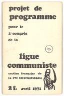Projet de programme pour le 2ème Congrès de la Ligue communiste, section française de la IVème Internationale
