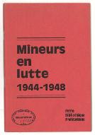 Mineurs en lutte, 1944-1948
