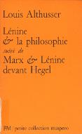 Lénine et la philosophie ; suivi de, Marx et Lénine devant Hegel