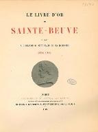 Le  livre d'or de Sainte-Beuve : publié à l'occasion du centenaire de sa naissance, 1804-1904