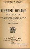 Le  déterminisme économique de Karl Marx : recherches sur l'origine et l'évolution des idées de justice, du bien, de l'âme et de Dieu