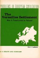The Versailles settlement : was it foredoomed to failure ?
