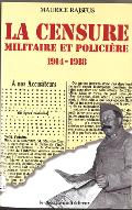 La  censure militaire et policière : 1914-1918
