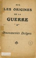 Sur les origines de la guerre : documents belges