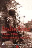 Indochine 1946-1954 : témoignages inédits