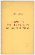 Rapport sur les travaux du gouvernement : présenté à la première session de la première Assemblée populaire nationale de la République populaire de Chine, le 23 septembre 1954