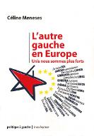 L'autre gauche en Europe : unis nous sommes plus forts