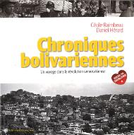 Chroniques bolivariennes : un voyage dans la révolution vénézuélienne