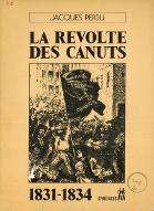 La  révolte des Canuts : les insurrections lyonnaises, 1831-1834
