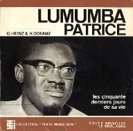 Lumumba Patrice : les cinquante derniers jours de sa vie
