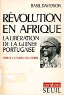 Révolution en Afrique : la libération de la Guinée portugaise