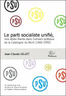 Le  Parti socialiste unifié : une étoile filante dans l'univers politique de la Catalogne du Nord, 1960-1990