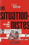 Les  situationnistes : une avant-garde totale, 1950-1972