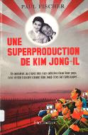 Une superproduction de Kim Jong-il