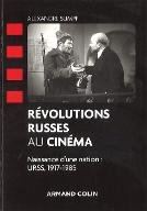 Révolutions russes au cinéma : naissance d'une nation, URSS, 1917-1985