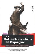 La  collectivisation en Espagne : 1936, une révolution autogestionnaire