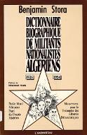 Dictionnaire biographique de militants nationalistes algériens, ENA, PPA, MTLD : 1926-1954