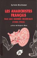 Les  anarchistes français face aux guerres coloniales : 1945-1962