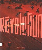Et 1917 devient révolution : [exposition, Paris, Hôtel national des Invalides, 18 octobre 2017-18 février 2018]