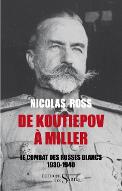 De Koutiepov à Miller : le combat des Russes blancs, 1930-1940