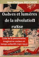 Ombres et lumières de la révolution russe : culte de la personnalité, imaginaires sociaux et temps collectifs, 1917-1953