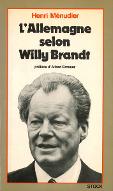 L'Allemagne selon Willy Brandt : entretiens et enquêtes, 1969-1976