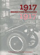 1917, images d'une révolution : photographies de la collection Michel Lefebvre