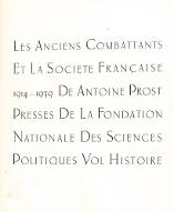 Les  anciens combattants et la société française : 1914-1939. 1, Histoire