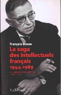 La  saga des intellectuels français. 1, A l'épreuve de l'histoire, 1944-1968