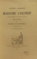 Lettres grecques de Madame Chénier, précédées d'une étude sur sa vie par Robert de Bonnières, [avec les lettres de P.-A. Guys]