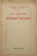 Les  amours de Benjamin Constant : lettres et documents avec un opuscule inédit