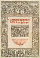 Le  Premier [second] volume de la Bible en Frâcoys = Bible, 1531, français