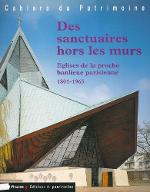 Des sanctuaires hors les murs : églises de la proche banlieue parisienne, 1801-1964