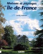Maisons et paysages en Ile-de-France