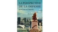 La  perspective de La Défense dans l'art et l'histoire