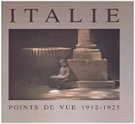 Italie : points de vue, 1912-1925