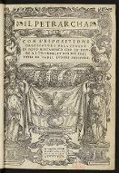 Il Petrarcha con l'espositione d'Alessandro Vellutello di novo ristampato con le figure a i Triomphi, et con piu cose utili in varii luoghi aggiunte