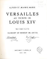 Versailles au temps de Louis XIV quatorze. III, Mansart et Robert de Cotte