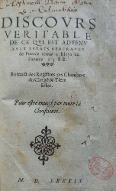 Discours véritable de ce qui est advenu aulx Estats généraulx de France tenuz à Bloys en l'année 1588 : extraict des registres des Chambres du clergé & Tiers estat pour estre envoyé par toute la Chrestienté