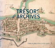 Trésors d'archives : cartes et plans du XVIIe et XVIIIe siècles
