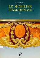 Le  mobilier royal français. : III, Meubles de la couronne conservés en Angleterre et aux Etats-Unis