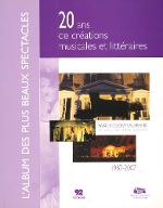 L'album des plus beaux spectacles : 20 ans de créations musicales et littéraires, 1987-2007