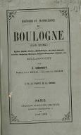 Boulogne son histoire et ses intitutions : église, mairie, école, bibliothèque, société de secours mutuels, crêche, et...