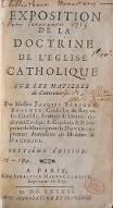 Exposition de la doctrine de l'Eglise catholique sur les matières de controverse. Par Messire Jacques Bénigne Bossuet,...
