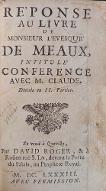Réponse au livre de Monsieur l'Evesque de Meaux, intitulé Conférence avec M. Claude. Divisé en II parties.