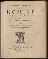 Renatus Des Cartes, De Homine figuris et latinitate donatus a Florentio Schuyl, Inclytae Urbis Sylvae Ducis Senatore, et ibidem Philosophiae Professore