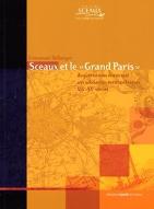 Sceaux et le Grand Paris : du patriotisme municipal aux solidarités métropolitaines, XIXe - XXe siècles